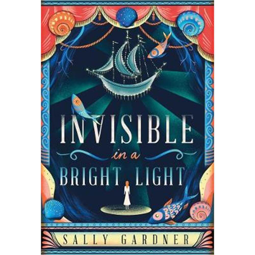 Invisible in a Bright Light (Paperback) - Sally Gardner